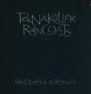 Teknäkuller Raincoats - Shadows & Substance