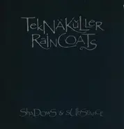 Teknäkuller Raincoats - Shadows & Substance