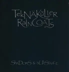 Teknäkuller Raincoats - Shadows & Substance