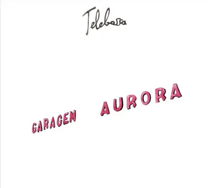 Telebossa - Garagem Aurora