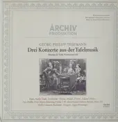Teleman - Drei Konzerte aus der Tafelmusik,, Schola Cantorum Basiliensis, A.Wenzinger