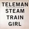 7'' - TELEMAN - STEAM TRAIN GIRL