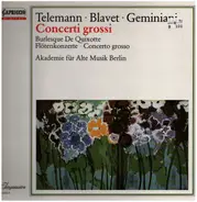 Teleman, Blavet, Geminiani / Akademie für alte Musik Berlin - Concerti Grossi