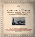 LP - Telemann - Wassermusik, Suite Nr. 6, Konzert Nr. 3, Triosonate - Gatefold