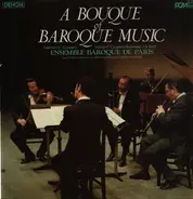 Telemann / Couperin / Vivaldi / Bach / Balbastre - A Bouquet Of Baroque Music (Ensemble Baroque De Paris)