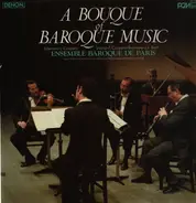 Telemann / Couperin / Vivaldi / Bach / Balbastre - A Bouquet Of Baroque Music (Ensemble Baroque De Paris)