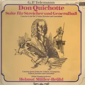 Georg Philipp Telemann - Don Quichotte / Concerto G-Dur / Concerto grosso D-dur