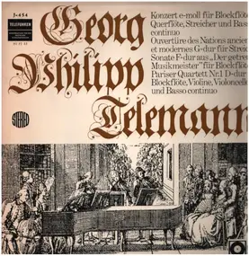 Georg Philipp Telemann - Konzert e-moll / Sonate F-dur für Blockflöte und B.C. / Parise Quartett Nr. 1 a.o.