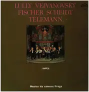 Telemann / Lully / Scheidt / Fischer / Vejvanovský - suity