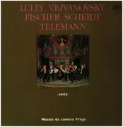 LP - Telemann / Lully / Scheidt / Fischer / Vejvanovský - suity