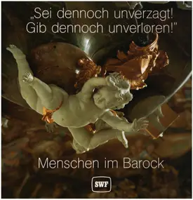 Georg Philipp Telemann - "Sei dennoch unverzagt! Gib dennoch unverloren" - Menschen im Barock