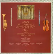 Telemann / Martini / Rheinberger / Gigout / a.o. - Orgel mit Trompete, Flöte, Oboe & Cello