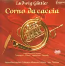 LP - Telemann, Fasch, Heinichen, Neruda - Corno da Caccia (Ludwig Güttler)