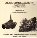LP - Telemann/Bach - Du aber, Daniel, gehe hin