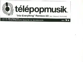 Télépopmusik - Into Everything Remixes 2/2