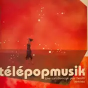Télépopmusik - Love Can Damage Your Health (Remixes)