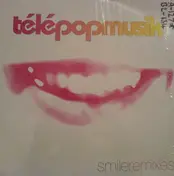 Télépopmusik - Smile Remixes