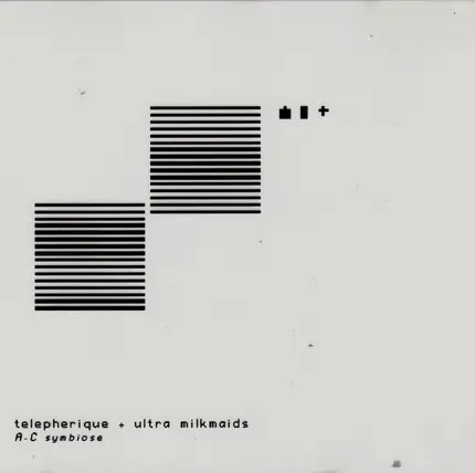 Telepherique + Ultra Milkmaids - A-C Symbiose