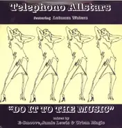 Telephono Allstars - Do It To The Music