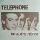 7inch Vinyl Single - Téléphone - Un Autre Monde