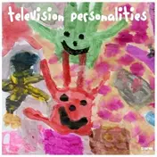 Television Personalities - People Think That We're Strange