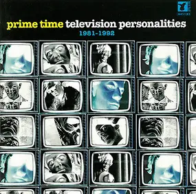 Television Personalities - Prime Time 1981-1992