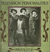 Television Personalities - Privilege