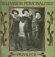 Television Personalities - Privilege