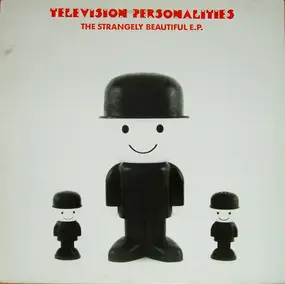 Television Personalities - The Strangely Beautiful E.P.