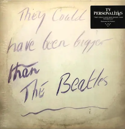 Television Personalities - They Could Have Been Bigger Than The Beatles