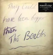 LP - Television Personalities - They Could Have Been Bigger Than The Beatles - Restored Art Edition