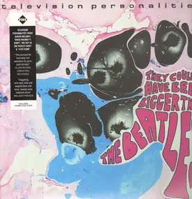 Television Personalities - They Could Have Been Bigger Than The Beatles