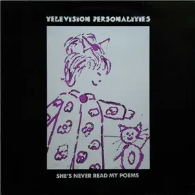 Television Personalities - She's Never Read My Poems