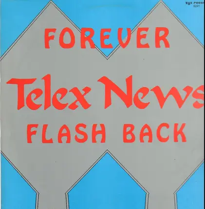 Telex News - Forever / Flash Back
