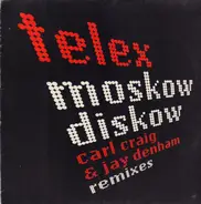 Telex - Moskow Diskow (Remixes)