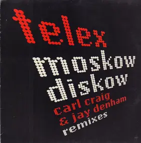 Telex - Moskow Diskow (Remixes)
