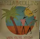 7inch Vinyl Single - Tella & Collins - When You're Young