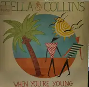 Tella & Collins - When You're Young