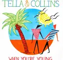 12inch Vinyl Single - Tella & Collins - When You're Young