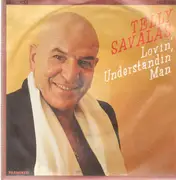 7'' - Telly Savalas - Lovin' Understandin' Man / For All The Right Reasons