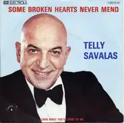 7'' - Telly Savalas - Some Broken Hearts Never Mend