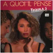 12inch Vinyl Single - Tequila 3 - A Quoi Il Pense