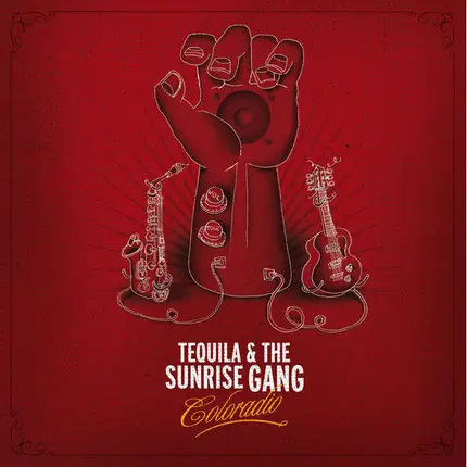 Tequila & The Sunrise Gang - Coloradio