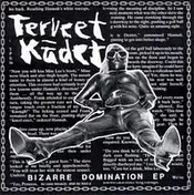 Terveet Kadet - Bizarre Domination