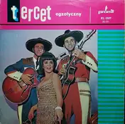 Tercet Egzotyczny - Tercet Egzotyczny
