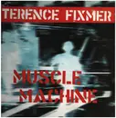Double LP - Terence Fixmer - Muscle Machine