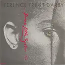7inch Vinyl Single - Terence Trent D'Arby - Dance Little Sister