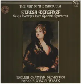 Teresa Berganza - The Art Of The Zarzuela - Teresa Berganza Sings Excerpts From Spanish Operettas