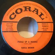 Teresa Brewer - Pickle Up A Doodle / The Rain Falls On Ev'rybody