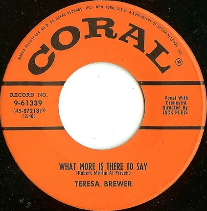 Teresa Brewer - What More Is There To Say / I Gotta Go Get My Baby